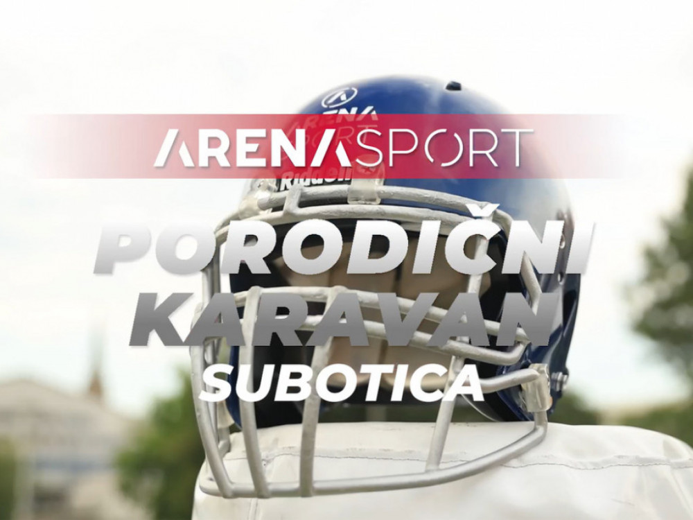 Arenin karavan na severu Bačke: Subotica voli NFL i nestrpljivo čeka 7. septembar