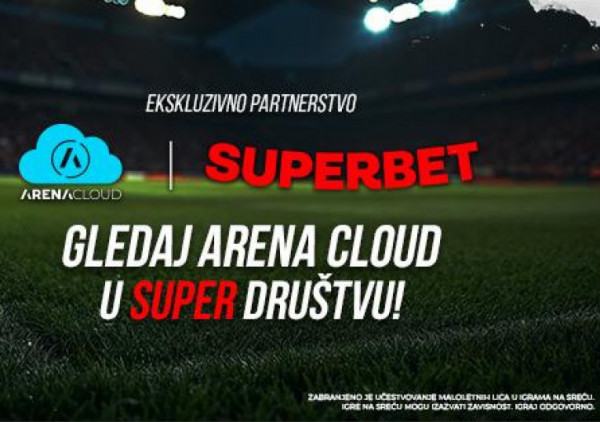 Arena Cloud i Superbet spremili nešto novo! Ovo menja način na koji pratimo sport!
